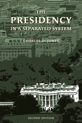 The Presidency in a Separated System 1