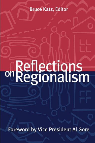 Bruce Katz - Reflections on Regionalism, Häftad