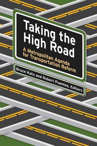 Bruce Katz, Robert Puentes - Taking the High Road, Häftad