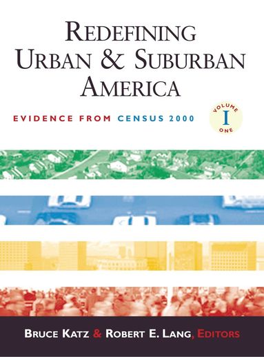 Bruce Katz, Robert E. Lang - Redefining Urban and Suburban America, Häftad