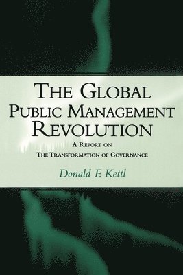Donald F. Kettl - Global Public Management Revolution, Häftad