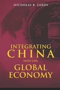 bokomslag Integrating China into the Global Economy