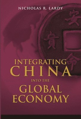 bokomslag Integrating China into the Global Economy