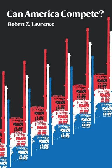 Robert Lawrence - Can America Compete?, Häftad