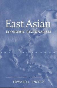 bokomslag East Asian Economic Regionalism
