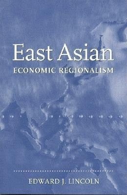 East Asian Economic Regionalism 1