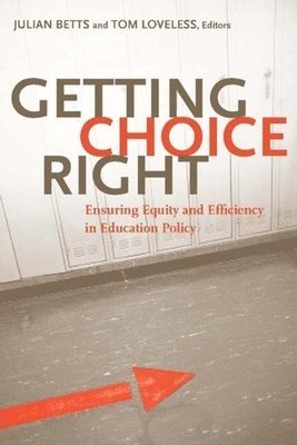 Julian R. Betts, Tom Loveless - Getting Choice Right, Häftad