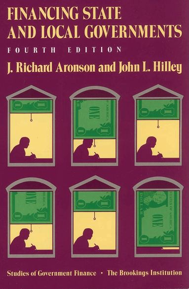J. Richard Aronson, John L. Hilley - Financing State and Local Governments, Häftad