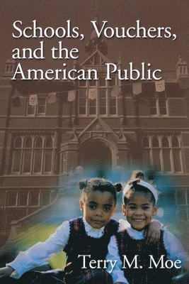 Schools, Vouchers, and the American Public 1