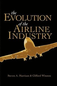 bokomslag The Evolution of the Airline Industry