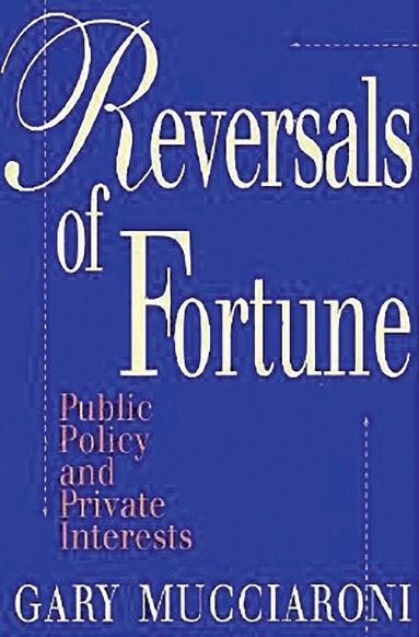 Gary Mucciaroni - Reversals of Fortune, Häftad