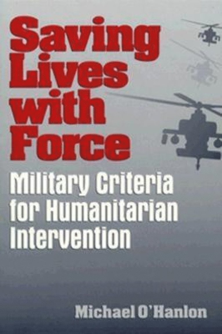 Michael E. O'Hanlon - Saving Lives with Force, Häftad