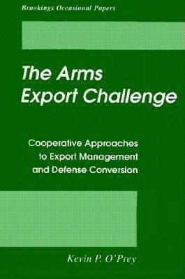 Kevin P. O'Prey - Arms Export Challenge, Häftad