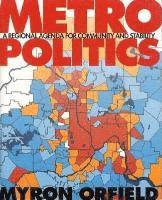 Myron Orfield - Metropolitics: A Regional Agenda for Community and Stability, Häftad