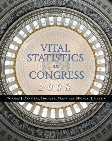 Norman J. Ornstein, Thomas E. Mann, Michael J. Malbin - Vital Statistics on Congress 2008, Häftad
