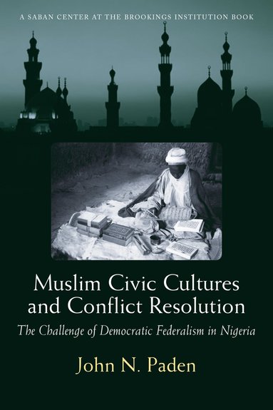 bokomslag Muslim Civic Cultures and Conflict Resolution