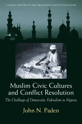 Muslim Civic Cultures and Conflict Resolution 1