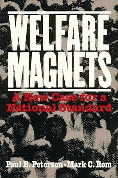 Paul E. Peterson, Mark C. Rom - Welfare Magnets, Häftad