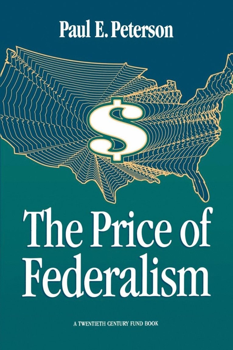Paul E. Peterson - Price of Federalism, Häftad