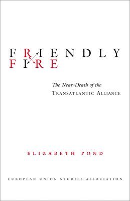 Elizabeth Pond - Friendly Fire, Häftad