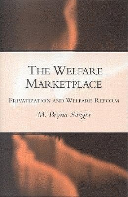 Mary Bryna Sanger - Welfare Marketplace, Häftad