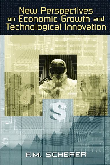 F. M. Scherer - New Perspectives on Economic Growth and Technological Innovation, Häftad