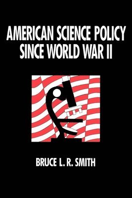 American Science Policy since World War II 1