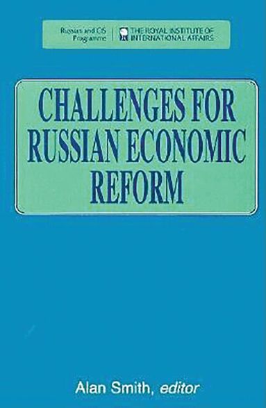 Alan Smith - Challenges for Russian Economic Reform, Häftad