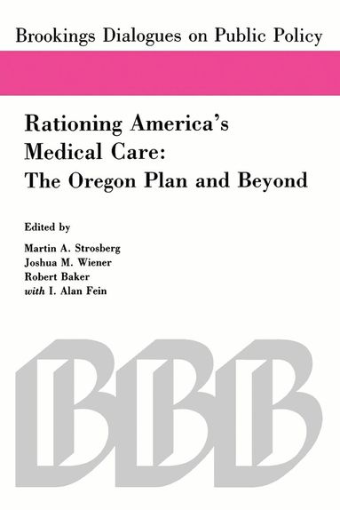 Martin A. Strosberg, Joshua M. Wiener, Robert Baker, I. Alan Fein - Rationing America's Medical Care, Häftad