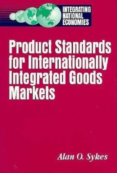 Alan O. Sykes - Product Standards for Internationally Integrated Goods Markets, Häftad