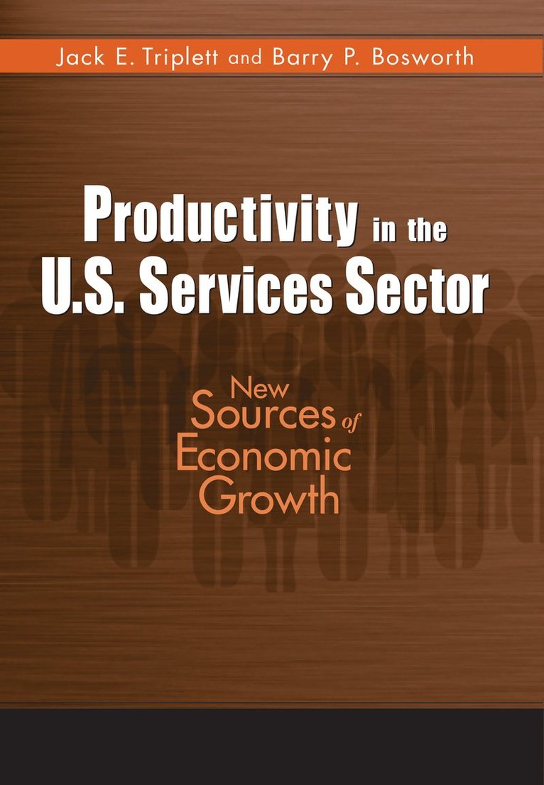 Productivity in the U.S. Services Sector 1