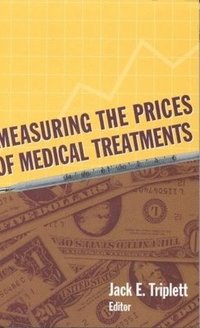 bokomslag Measuring the Prices of Medical Treatments