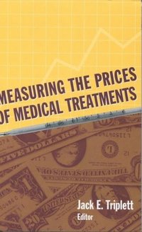 bokomslag Measuring the Prices of Medical Treatments