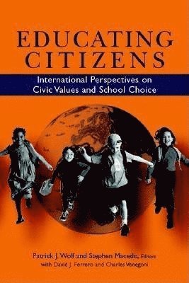David J. Ferrero, Patrick J. Wolf, Stephen Macedo, David J. Ferrero, Charles Venegoni - Educating Citizens, Häftad