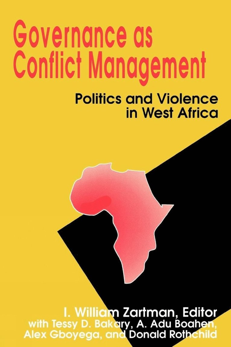A. A du Boahen, I. William Zartman, Tessy D. Bakary, A. A du Boahen, Alex Gboyega, Donald Rotchild - Governance as Conflict Management, Häftad