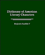 Benjamin Franklin - Dictionary of American Literary Characters, Inbunden