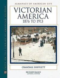 bokomslag Victorian America, 1876-1913