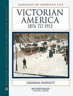 bokomslag Victorian America, 1876-1913