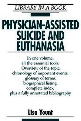 Physician-Assisted Suicide and Euthanasia