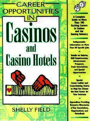 Career Opportunities in Casinos and Casino Hotels