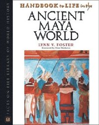bokomslag Handbook to Life in the Ancient Maya World