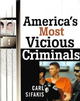 bokomslag America's Most Vicious Criminals