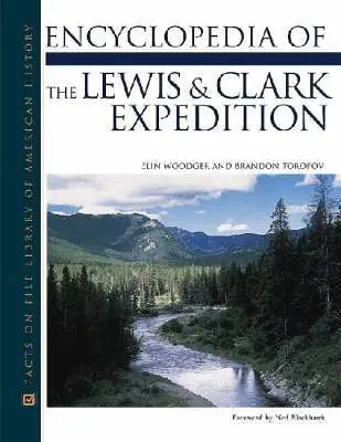 Elin Woodger, Brandon Toropov - Encyclopedia of the Lewis and Clark Expedition, Inbunden. Tillgänglighet: Tillfälligt slut