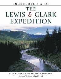 bokomslag Encyclopedia of the Lewis & Clark Expedition
