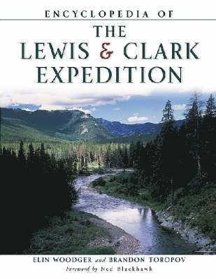 bokomslag Encyclopedia of the Lewis & Clark Expedition