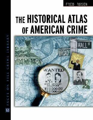 Fred Rosen - Historical Atlas of American Crime, Inbunden. Tillgänglighet: Tillfälligt slut