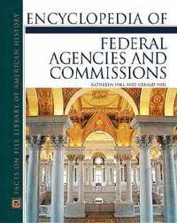 bokomslag Encyclopedia of Federal Agencies and Commissions