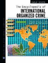 bokomslag The Encyclopedia of International Organized Crime