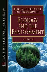 bokomslag The Facts on File Dictionary of Ecology and the Environment