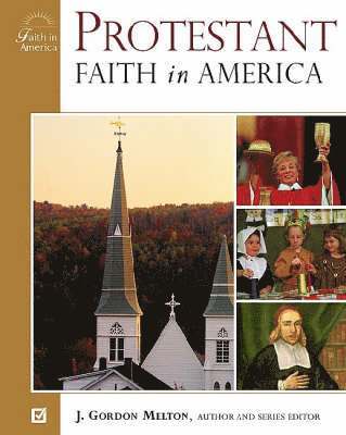 J. Gordon Melton, John Gordon Melton, J. Gordon Melton - Protestant Faith in America, Inbunden